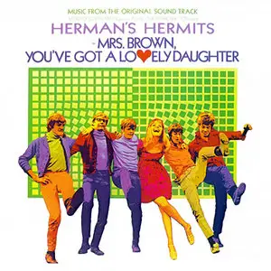 OST: Herman's Hermits - Mrs. Brown, You've Got a Lovely Daughter (1968) [Reissue 2000 with 10 Bonus tracks] RE-UP