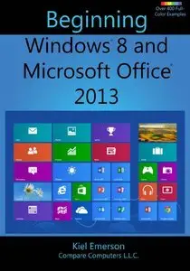 Beginning Windows 8 and Microsoft Office 2013 (repost)