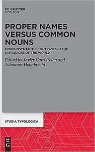 Proper Names Versus Common Nouns: Morphosyntactic Contrasts in the Languages of the World