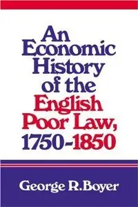 An Economic History of the English Poor Law, 1750-1850 (repost)