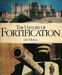 The History of Fortification