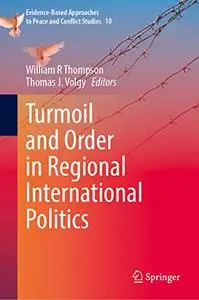 Turmoil and Order in Regional International Politics