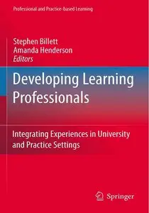 Developing Learning Professionals: Integrating Experiences in University and Practice Settings (repost)