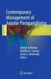 Contemporary Management of Jugular Paraganglioma