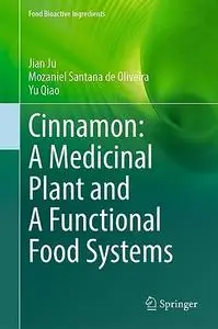 Cinnamon: A Medicinal Plant and A Functional Food Systems