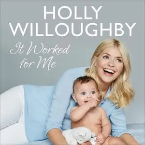 «It Worked for Me» by Holly Willoughby