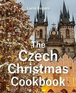 The Czech Christmas Cookbook