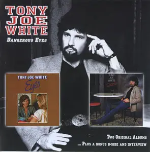 Tony Joe White - Eyes (1976) / Dangerous (1983) [2003, 2 in 1, Raven Records, RVCD-159]