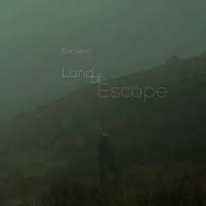 Ben Reel - Land Of Escape (2018)
