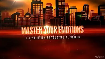 Master Your Emotions & Revolutionise Your Social Skills