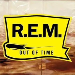 R.E.M. - Out Of Time (1991) [2016, 25-th Anniversary Edition]