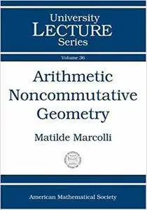 Arithmetic Noncommutative Geometry