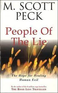 The People of the Lie: The Hope for Healing Human Evil