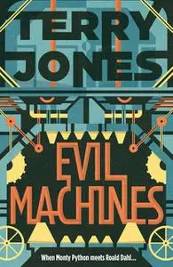 «Evil Machines» by Terry Jones
