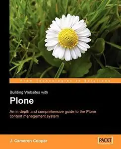 Building Websites with Plone: An In-depth and Comprehensive Guide to the Plone Content Management System (Python)