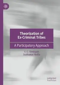 Theorization of Ex-Criminal Tribes: A Participatory Approach
