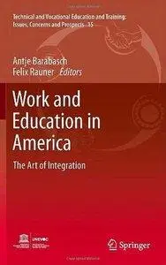 Work and Education in America: The Art of Integration (Repost)