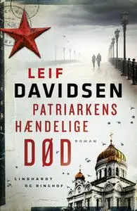 «Patriarkens hændelige død» by Leif Davidsen,Leif Davidsen Leif Davidsen