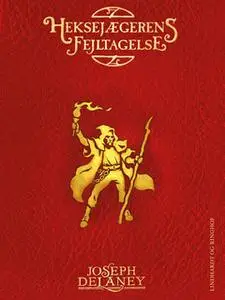 «Heksejægerens fejltagelse» by Joseph Delaney