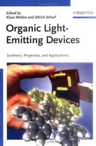 Organic Light Emitting Devices: Synthesis, Properties and Applications