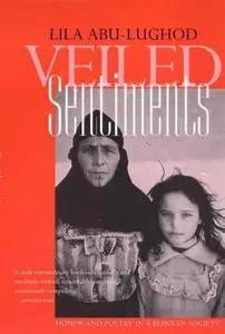 Veiled Sentiments: Honor and Poetry in a Bedouin Society