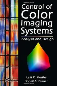 Control of color imaging systems: Analysis and design (Repost)