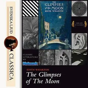 «Glimpses of the moon» by Edith Wharton