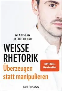 Wladislaw Jachtchenko - Weiße Rhetorik