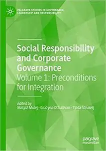 Social Responsibility and Corporate Governance: Volume 1: Preconditions for Integration