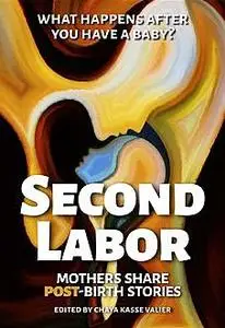 «SECOND LABOR» by Chaya Kasse Valier