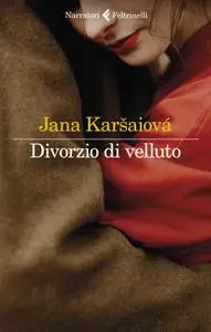 Jana Karšaiová - Divorzio di velluto