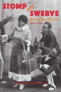 Stomp and Swerve: American Music Gets Hot, 1843–1924