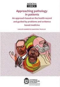 «Approaching pathology in patients: An approach based on the health record and guided by problems and evidence based med