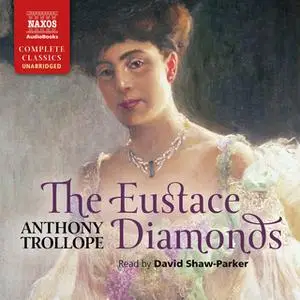 «The Eustace Diamonds» by Anthony Trollope