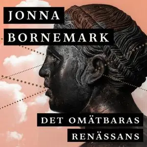 «Det omätbaras renässans : En uppgörelse med pedanternas världsherravälde» by Jonna Bornemark
