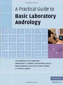 A Practical Guide to Basic Laboratory Andrology (Cambridge Medicine (Repost)