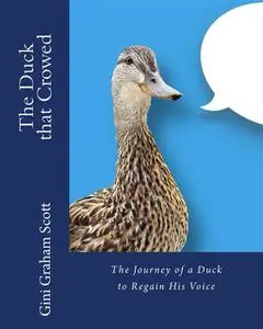 «The Duck that Crowed» by Gini Graham Scott