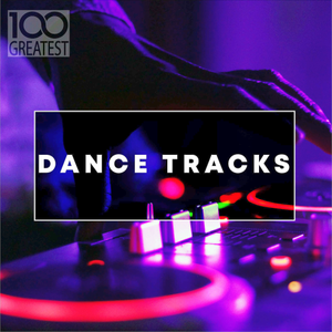 VA - 100 Greatest Dance Tracks (2019)