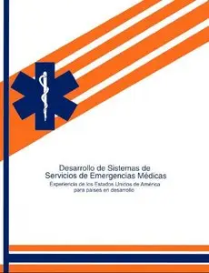 Desarrollo De Sistemas De Servicios De Emergencias Medicas