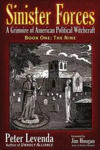 The Nine (Sinister Forces: A Grimoire of American Political Witchcraft, Book 1) (Repost)