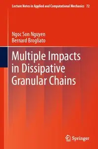 Multiple Impacts in Dissipative Granular Chains (Lecture Notes in Applied and Computational Mechanics)