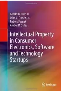 Intellectual Property in Consumer Electronics, Software and Technology Startups [Repost]