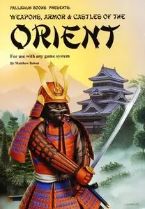 Weapons, Armor and Castles of the Orient (Repost)