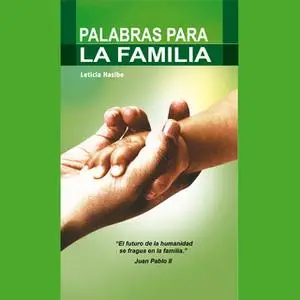 «Palabras para la Familia» by Leticia Hasibe