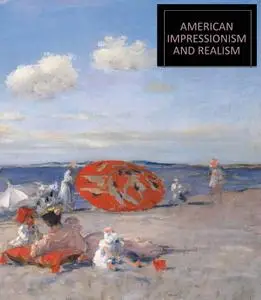 H. Barbara Weinberg, Doreen Bolger, David Park Curry, "American Impressionism and Realism"