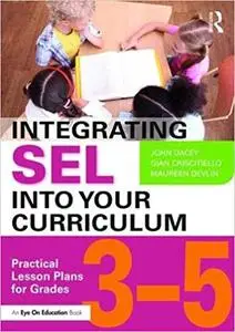 Integrating SEL into Your Curriculum: Practical Lesson Plans for Grades 3–5
