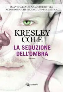 Kresley Cole - La seduzione dell'ombra