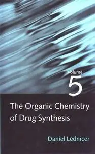 The Organic Chemistry of Drug Synthesis