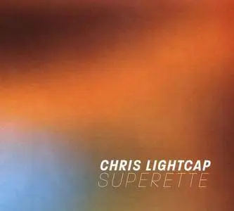 Chris Lightcap - Superette (2018)