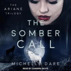 «The Somber Call» by Michelle Dare